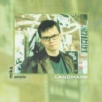 NEW- Mika Pohjola: Landmark